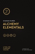 Cover: Alchemy Elementals: A Tool for Planetary Healing - St Martin's Press