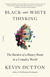 Enlarge image Cover: Black-And-White Thinking - Picador USA