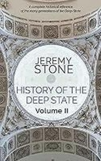 Enlarge image Cover: History of the Deep State Volume II - Jeremy Stone