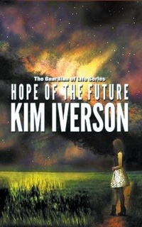 Enlarge image Cover: Hope of the Future - Kimberly Sue Iverson