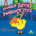 Cover: Ducks Have Feelings Too! - Crabtree Publishing Co,Canada