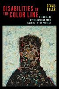 Enlarge image Cover: Disabilities of the Color Line - New York University Press