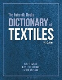 Abbildung von: The Fairchild Books Dictionary of Textiles - Fairchild Books