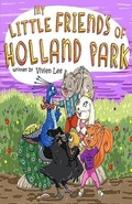 Cover: My Little Friends of Holland Park - Independent Publisher