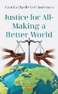 Cover: Justice for All - Making a Better World - Nova Science Publishers Inc