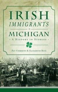 Enlarge image Cover: Irish Immigrants in Michigan - HISTORY PR