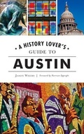 Cover: History Lover's Guide to Austin - HISTORY PR