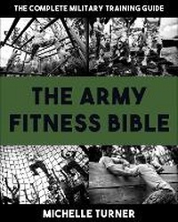 Abbildung von: The Army Fitness Bible - Hatherleigh Press,U.S.