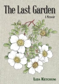 Enlarge image Cover: The Last Garden - Liza Ketchum