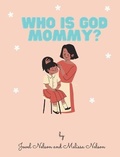 Cover: Who is God Mommy - Jewel and Melissa Nelson