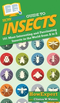 Abbildung von: HowExpert Guide to Insects - HowExpert