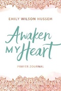 Cover: Awaken My Heart Prayer Journal - Ave Maria Press