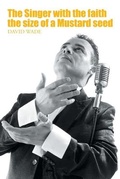 Cover: The Singer with the faith the size of a Mustard seed - Fulton Books