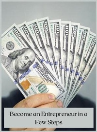 Abbildung von: Become an Entrepreneur in a Few Steps - Kevin Walling