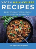 Cover: Vegan Main-Course Recipes - Richard Sorensen