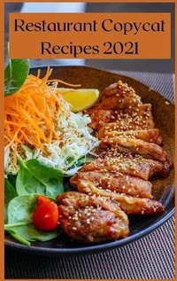 Enlarge image Cover: Restaurant Copycat Recipes 2021 - Mike Cole
