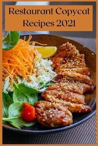 Enlarge image Cover: Restaurant Copycat Recipes 2021 - Mike Cole