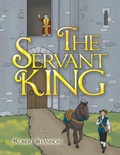 Cover: The Servant King - AuthorHouse