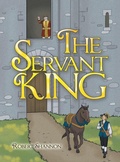Cover: The Servant King - AUTHORHOUSE
