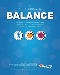 Enlarge image Cover: A Classroom in Balance - Challenge to Change Inc