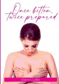 Cover: Once Bitten, Twice Prepared - Journey Written(r)