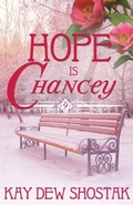 Cover: Hope Is Chancey - Kay Dew Shostak