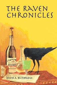 Enlarge image Cover: The Raven Chronicles - David A. Bainbridge