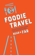 Cover: Foodie Travel Near & Far - U Go Near and Far Tiny Press