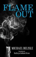 Cover: Flame Out - Guernica Editions,Canada