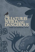 Cover: All Creatures Weird and Dangerous - Guernica Editions,Canada