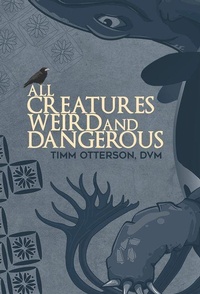 Enlarge image Cover: All Creatures Weird and Dangerous - Guernica Editions,Canada