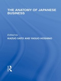 Cover: The Anatomy of Japanese Business - Routledge