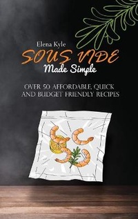 Abbildung von: Sous Vide Made Simple - Strato Publishing