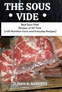 Abbildung von: The Sous Vide - Josh B. Roberts