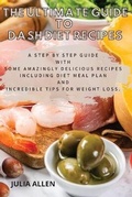 Cover: The Ultimate Guide to Dash Diet Recipes - Julia Allen