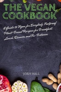 Abbildung von: The VEGAN COOKBOOK - Josh Hall