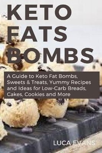 Abbildung von: Keto Fats Bombs - Luca Evans