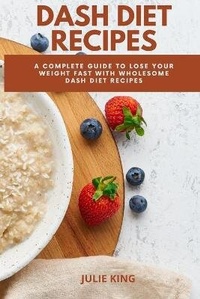 Abbildung von: Dash Diet Recipes - Julie King