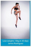 Cover: Lose weights 10kg in 30 days - Diet Self Pub