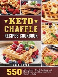 Abbildung von: Keto Chaffle Recipes Cookbook - Enid Hayes