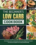 Cover: The Beginner's Low Carb Cookbook - Frank Lee