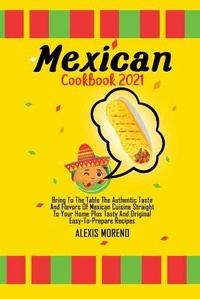 Abbildung von: Mexican Cookbook 2021 - Alexis Moreno