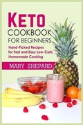 Cover: Keto Cookbook For Beginners - Mary Shepard