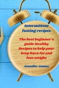 Cover: Intermittent fasting recipes - Jennifer James