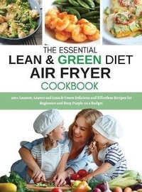 Enlarge image Cover: The Essential Lean and Green Diet Air Fryer Cookbook - Amplitudo