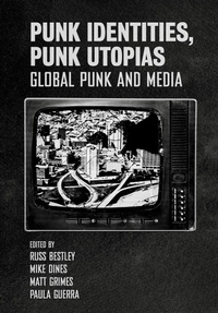 Abbildung von: Punk Identities, Punk Utopias - Intellect Books