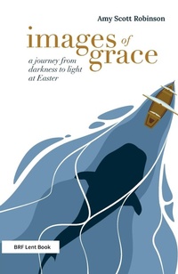 Enlarge image Cover: Images of Grace - BRF (The Bible Reading Fellowship)