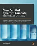 Cover: Cisco Certified CyberOps Associate 200-201 Certification Guide - Packt Publishing Limited