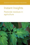 Cover: Instant Insights: Pesticide Residues in Agriculture - Burleigh Dodds Science Publishing Limited