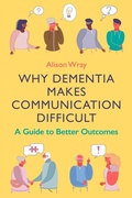 Cover: Why Dementia Makes Communication Difficult - Jessica Kingsley Publishers